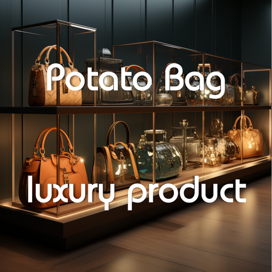 Potato Bag luxury product crazy sale